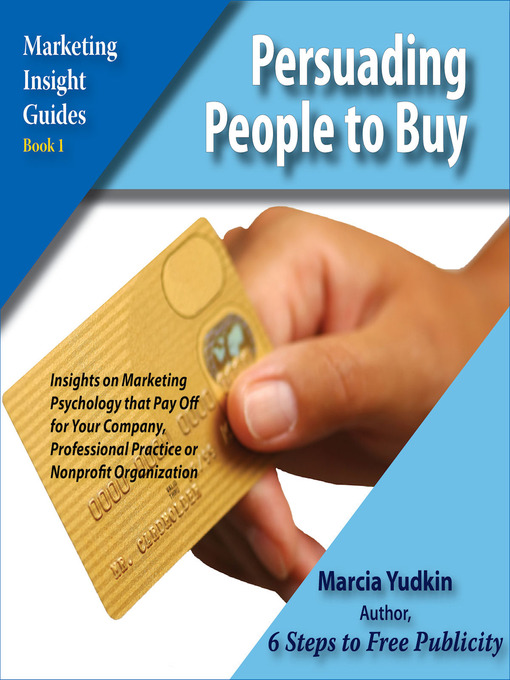Title details for Persuading People to Buy by Marcia Yudkin - Available